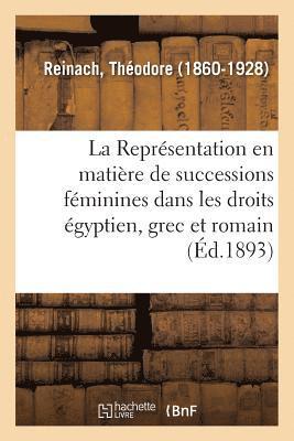 bokomslag La Reprsentation En Matire de Successions Fminines Dans Les Droits gyptien, Grec Et Romain