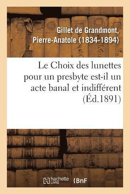 Le Choix Des Lunettes Pour Un Presbyte Est-Il Un Acte Banal Et Indifférent