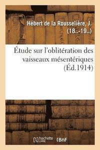 bokomslag tude Sur l'Oblitration Des Vaisseaux Msentriques