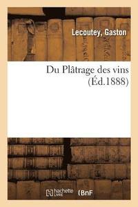 bokomslag Du Plâtrage Des Vins