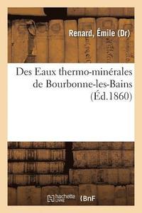 bokomslag Des Eaux Thermo-Minrales de Bourbonne-Les-Bains