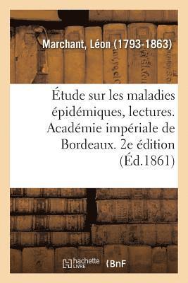 tude Sur Les Maladies pidmiques, Lectures. Acadmie Impriale de Bordeaux. 2e dition 1