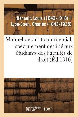 Manuel de Droit Commercial, Spcialement Destin Aux tudiants Des Facults de Droit 1