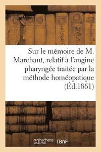 bokomslag Quelques Reflexions Sur Le Memoire de M. Marchant, Relatif A l'Angine Pharyngee