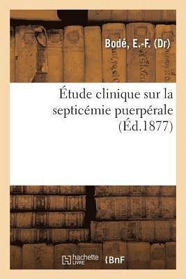 bokomslag Étude Clinique Sur La Septicémie Puerpérale