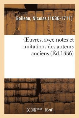 Oeuvres, Avec Notes Et Imitations Des Auteurs Anciens 1