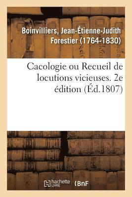 bokomslag Cacologie Ou Recueil de Locutions Vicieuses. 2e Édition