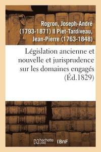 bokomslag Lgislation Ancienne Et Nouvelle Et Jurisprudence Tant Judiciaire Qu'administrative