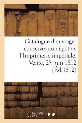 bokomslag Catalogue Des Divers Ouvrages Conserves Au Depot de l'Imprimerie Imperiale