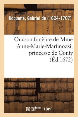 bokomslag Oraison Funbre de Mme Anne-Marie-Martinozzi, Princesse de Conty