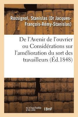 bokomslag de l'Avenir de l'Ouvrier Ou Considrations Sur l'Amlioration Du Sort Des Travailleurs