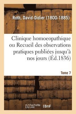 bokomslag Clinique Homoeopathique Ou Recueil de Toutes Les Observations Pratiques Publiées Jusqu'à Nos Jours