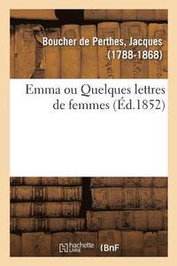 bokomslag Emma Ou Quelques Lettres de Femmes