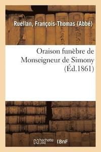 bokomslag Oraison Funebre de Monseigneur de Simony