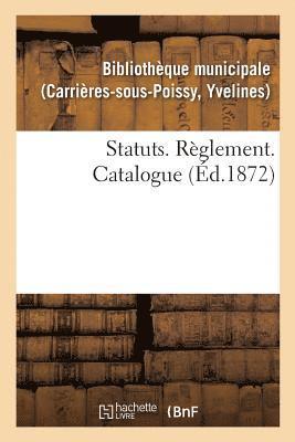 bokomslag Statuts. Reglement. Catalogue