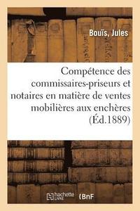 bokomslag de la Comptence Des Commissaires-Priseurs Et Des Notaires