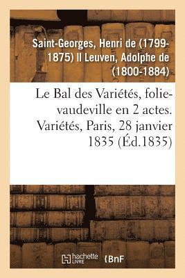 bokomslag Bal des Variétés, folie-vaudeville en 2 actes. Variétés, Paris, 28 janvier 1835