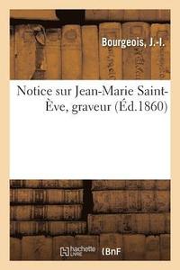 bokomslag Notice Sur Jean-Marie Saint-Eve, Graveur