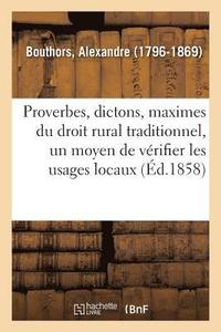 bokomslag Les Proverbes, Dictons Et Maximes Du Droit Rural Traditionnel