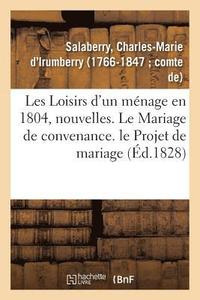 bokomslag Les Loisirs d'Un Mnage En 1804, Nouvelles