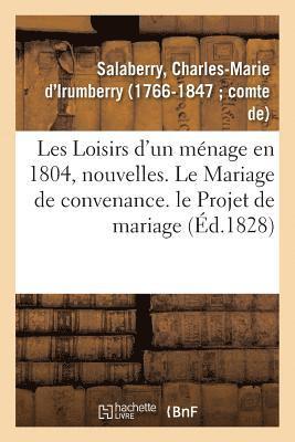 Les Loisirs d'Un Mnage En 1804, Nouvelles 1