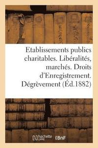 bokomslag Direction Générale de l'Enregistrement Des Domaines Et Du Timbre. Etablissements Publics Charitables