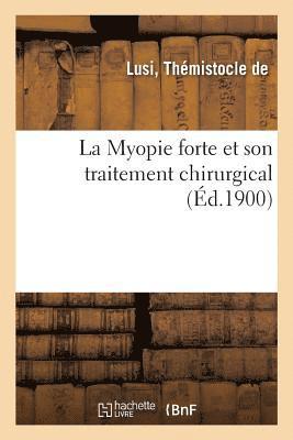 bokomslag La Myopie forte et son traitement chirurgical