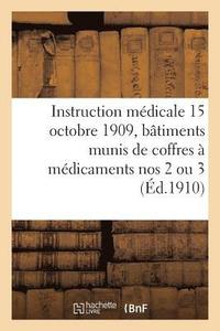 bokomslag Instruction Medicale Du 15 Octobre 1909 Pour Les Capitaines Des Batiments Depourvus de Medecins