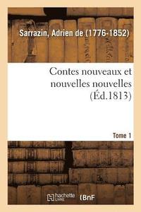 bokomslag Contes Nouveaux Et Nouvelles Nouvelles. Tome 1