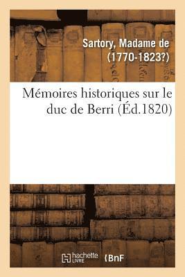 bokomslag Mmoires Historiques Sur Le Duc de Berri