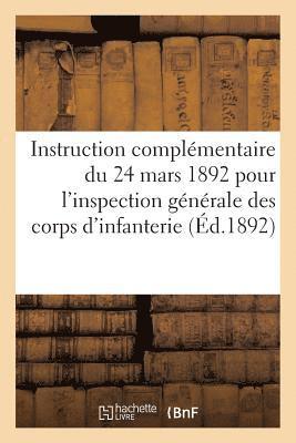 Collectif, COLLECTIF - Instruction Complémentaire Du 24 Mars 1892 Pour l'Inspection Générale Des Corps d'Infanterie, Häftad