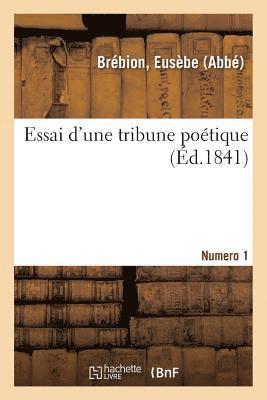 Essai d'Une Tribune Poétique. Numéro 1