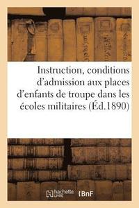 bokomslag Instruction Stipulant Les Conditions d'Admission Aux Places d'Enfants de Troupe Dans Les Écoles