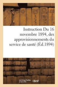 bokomslag Instruction Du 16 Novembre 1894, Sur Les Mesures  Prendre Pour l'Entretien, La Conservation