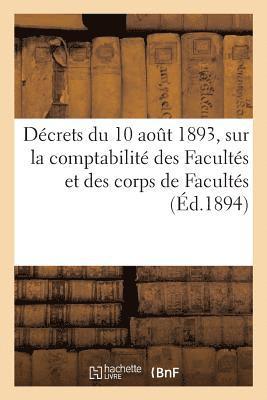 bokomslag Décrets Du 10 Août 1893. Règlement Et Instruction Sur La Comptabilité Des Facultés