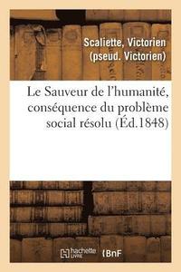 bokomslag Le Sauveur de l'humanit, consquence du problme social rsolu