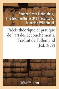 bokomslag Précis Théorique Et Pratique de l'Art Des Accouchements. Traduit de l'Allemand