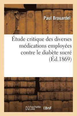 tude Critique Des Diverses Mdications Employes Contre Le Diabte Sucr 1