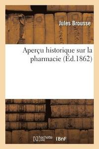 bokomslag Aperu Historique Sur La Pharmacie