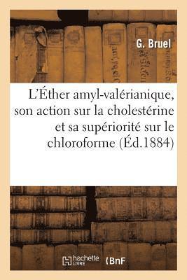 bokomslag de l'Éther Amyl-Valérianique, Principe Actif Des Pommes, de Son Action Sur La Cholestérine