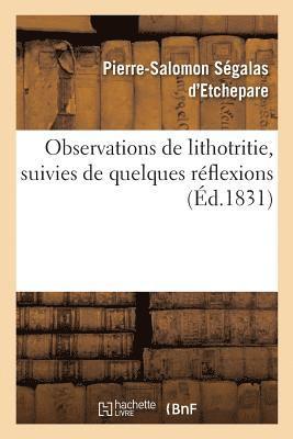 bokomslag Observations de Lithotritie, Suivies de Quelques Reflexions