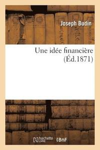 bokomslag Une Idée Financière