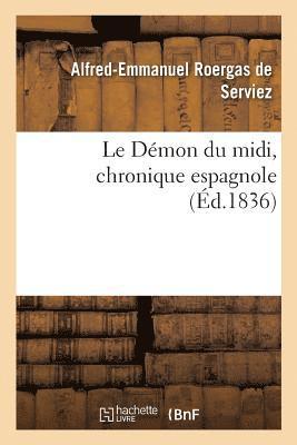 bokomslag Le Dmon du midi, chronique espagnole. Tome 1