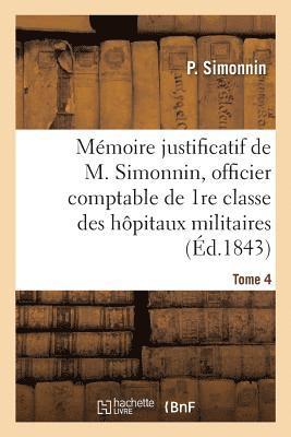 Mmoire Justificatif de M. Simonnin, Officier Comptable de 1re Classe Des Hpitaux Militaires 1