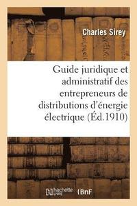 bokomslag Guide Juridique Et Administratif Des Entrepreneurs de Distributions d'Energie Electrique