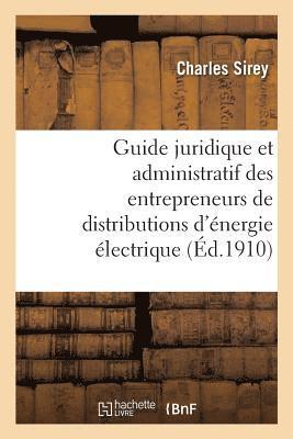 Guide Juridique Et Administratif Des Entrepreneurs de Distributions d'Energie Electrique 1