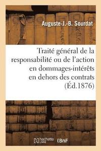 bokomslag Traité Général de la Responsabilité Ou de l'Action En Dommages-Intérêts En Dehors Des Contrats