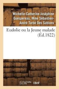 bokomslag Eudolie Ou La Jeune Malade. Tome 2