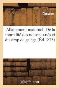 bokomslag Allaitement Maternel. de la Mortalite Des Nouveau-Nes Et Du Sirop de Galega