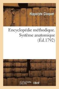 bokomslag Encyclopdie Mthodique. Systme Anatomique. Planches